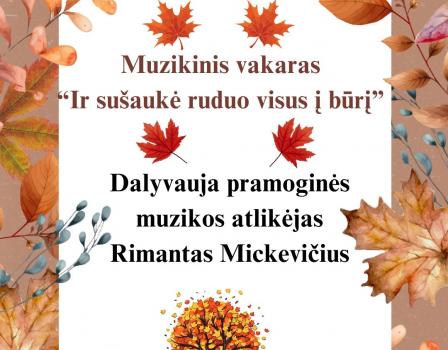 Muzikinis vakaras „Ir sušaukė ruduo visus į būrį" PAKUMULŠIUOSE