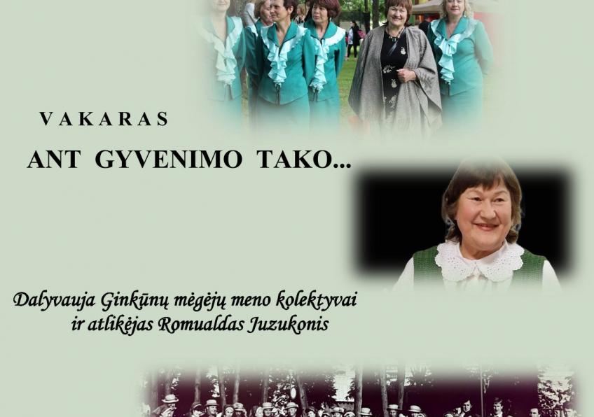 Vakaras „Ant gyvenimo tako“ GINKŪNUOSE