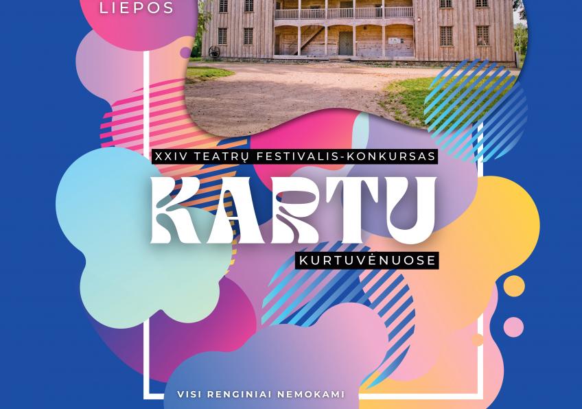 XXIV TEATRŲ FESTIVALIS-KONKURSAS "KARTU" KURTUVĖNUOSE