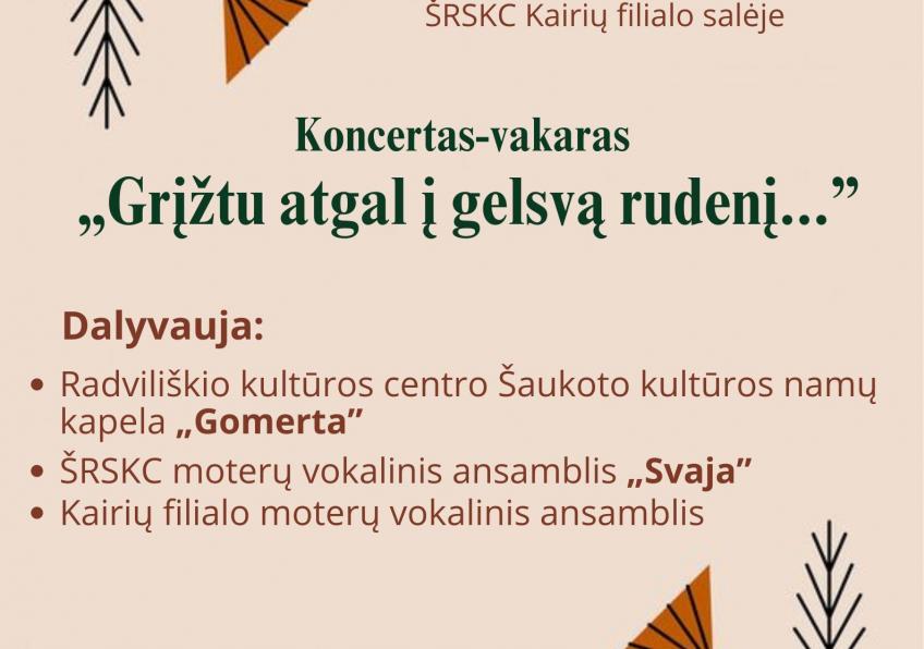 „Grįžtu atgal į gelsvą rudenį..." Kairiuose